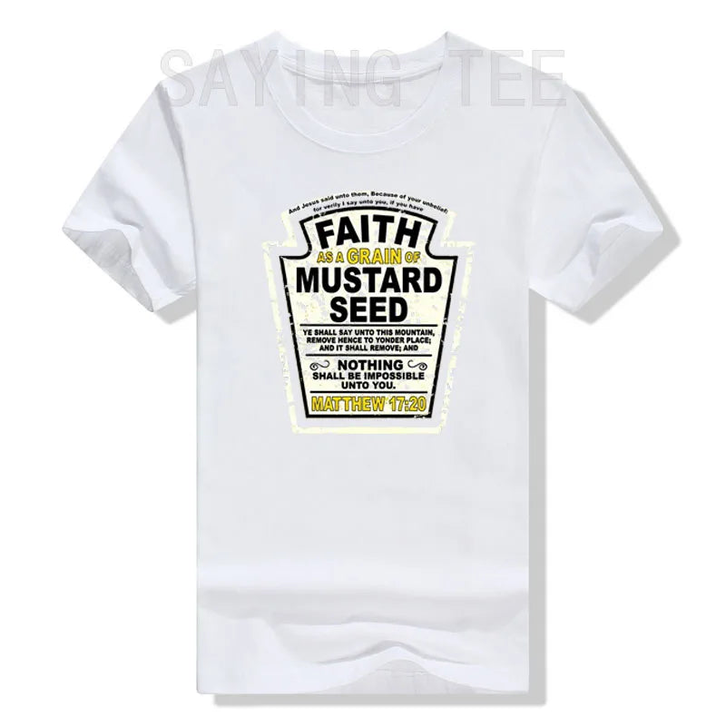 Faith of a Grain of Mustard Seed T-Shirt